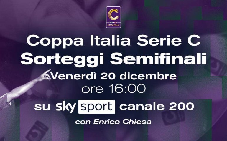 Coppa Italia Serie C: il sorteggio delle Semifinale alle 16 su Sky Sport